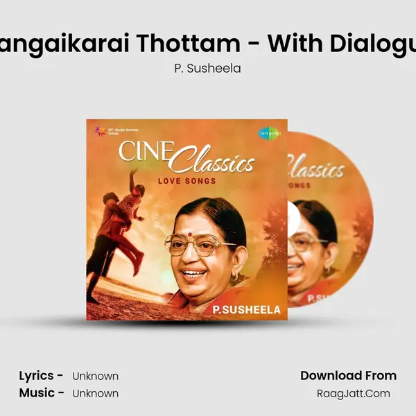 Gangaikarai Thottam - With Dialogue MP3 Song by P. Susheela Cover