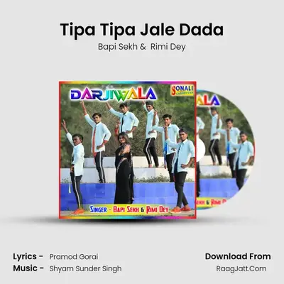 Tipa Tipa Jale Dada MP3 Song by Bapi Sekh Cover