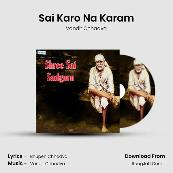 Sai Karo Na Karam MP3 Song by Vandit Chhadva Cover