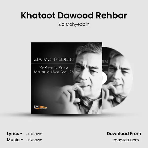 Khatoot Dawood Rehbar MP3 Song by Zia Mohyeddin Cover