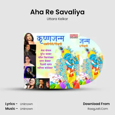 Aha Re Savaliya MP3 Song by Uttara Kelkar Cover
