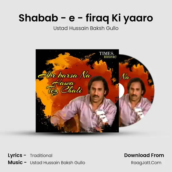 Shabab - e - firaq Ki yaaro mp3 song