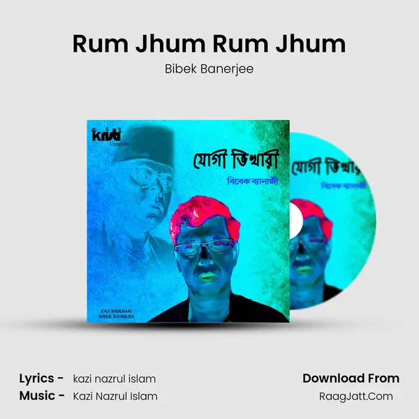 Rum Jhum Rum Jhum MP3 Song by Bibek Banerjee Cover