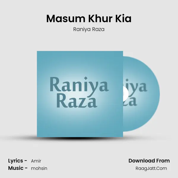 Masum Khur Kia MP3 Song by Raniya Raza Cover
