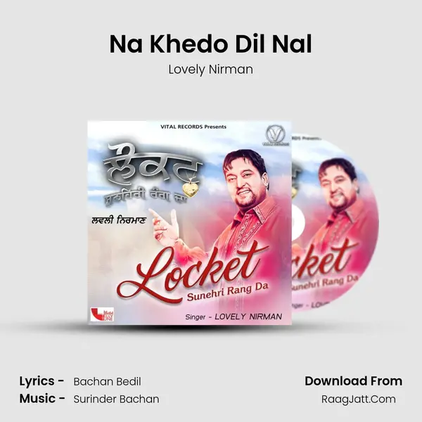 Na Khedo Dil Nal MP3 Song by Lovely Nirman Cover