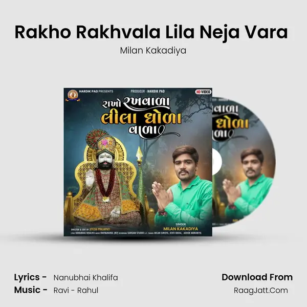 Rakho Rakhvala Lila Neja Vara (Ft.Ramdev Pir ) - Milan Kakadiya