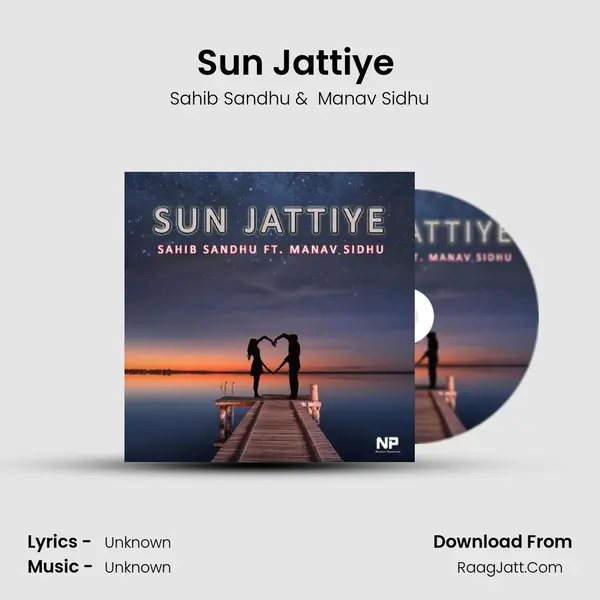Sun Jattiye (feat. Manav Sidhu) MP3 Song by Sahib Sandhu Cover
