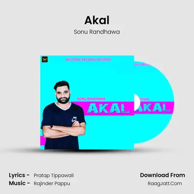 Akal MP3 Song by Sonu Randhawa Cover