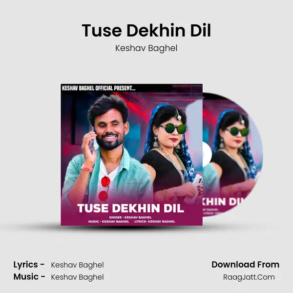 Tuse Dekhin Dil - Keshav Baghel