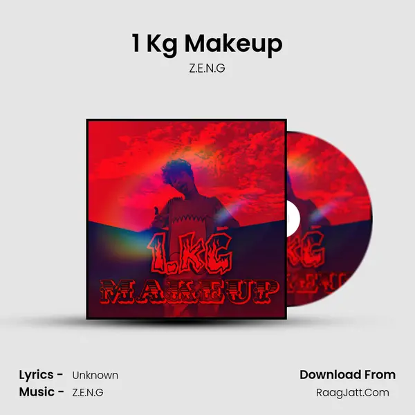 1 Kg Makeup MP3 Song by Z.E.N.G Cover