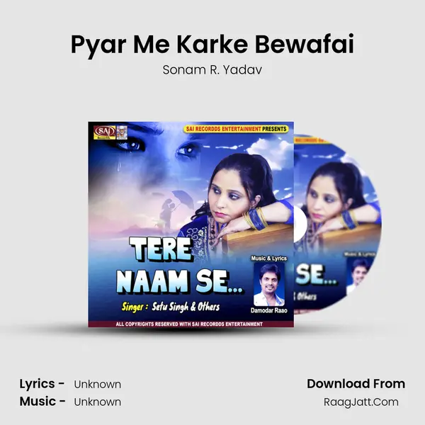 Pyar Me Karke Bewafai MP3 Song by Sonam R. Yadav Cover