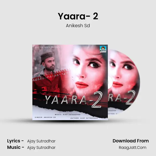 Yaara- 2 MP3 Song by Anikesh Sd Cover