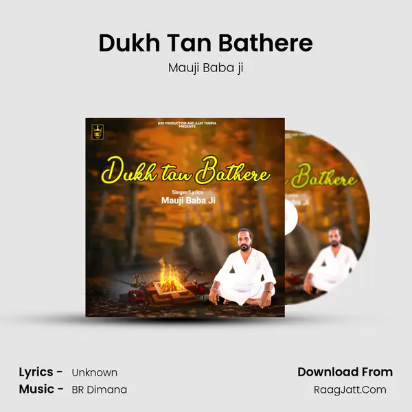 Dukh Tan Bathere MP3 Song by Mauji Baba ji Cover