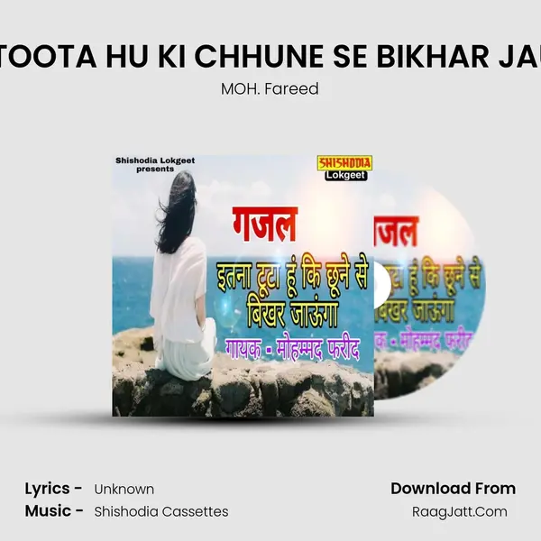 ITNA TOOTA HU KI CHHUNE SE BIKHAR JAUNGA mp3 song