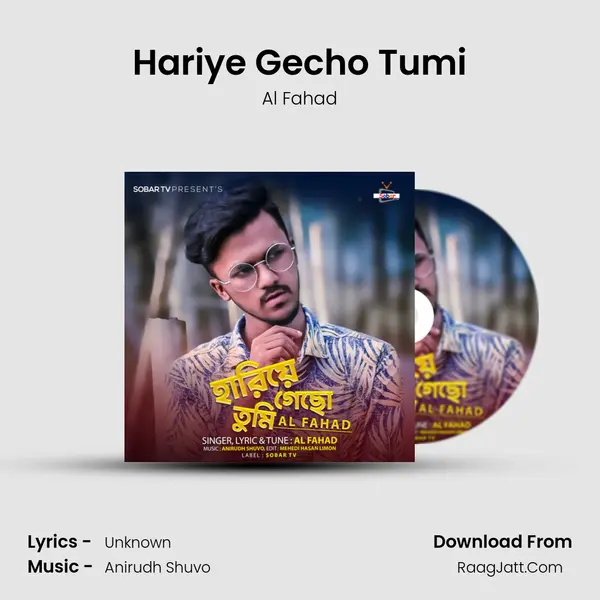 Hariye Gecho Tumi MP3 Song by Al Fahad Cover