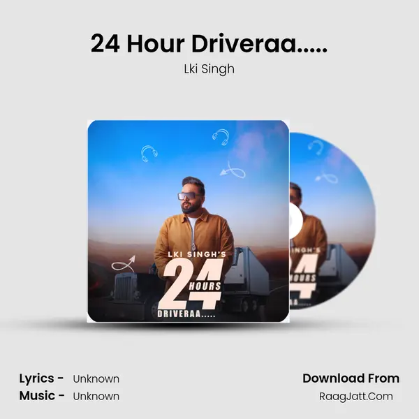 24 Hour Driveraa..... - Lki Singh