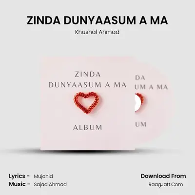 ZINDA DUNYAASUM A MA MP3 Song by Khushal Ahmad Cover