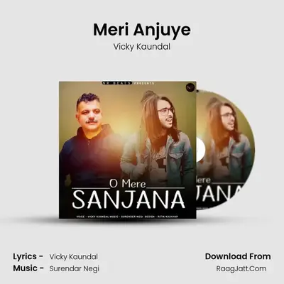 Meri Anjuye mp3 song