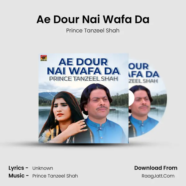 Ae Dour Nai Wafa Da MP3 Song by Prince Tanzeel Shah Cover