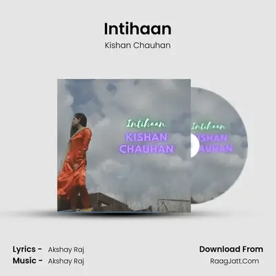 Intihaan MP3 Song by Kishan Chauhan Cover