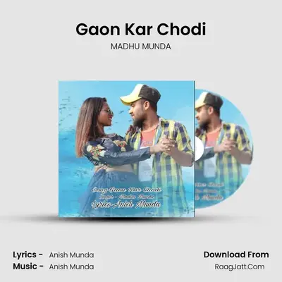 Gaon Kar Chodi MP3 Song by MADHU MUNDA Cover