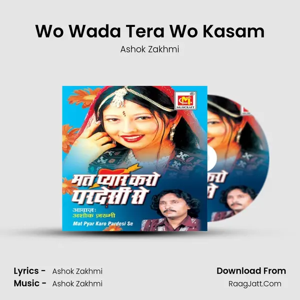 Wo Wada Tera Wo Kasam MP3 Song by Ashok Zakhmi Cover