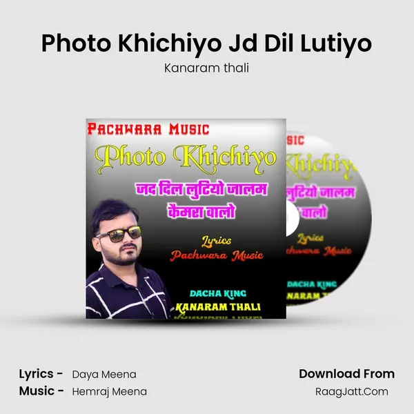 Photo Khichiyo Jd Dil Lutiyo MP3 Song by Kanaram thali Cover