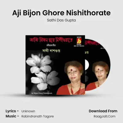 Aji Bijon Ghore Nishithorate - Sathi Das Gupta