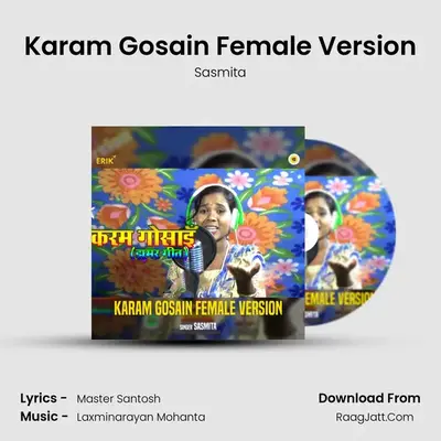 Karam Gosain Female Version - Sasmita