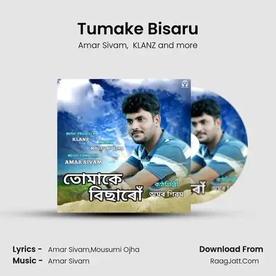 Tumake Bisaru - Amar Sivam