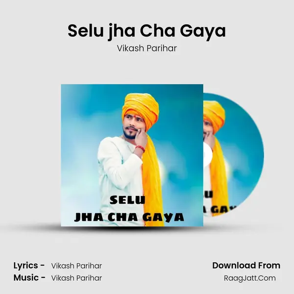 Selu jha Cha Gaya mp3 song