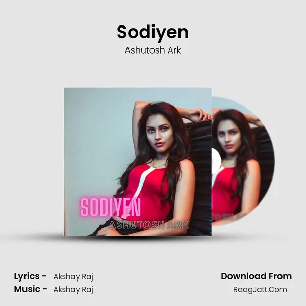 Sodiyen MP3 Song by Ashutosh Ark Cover