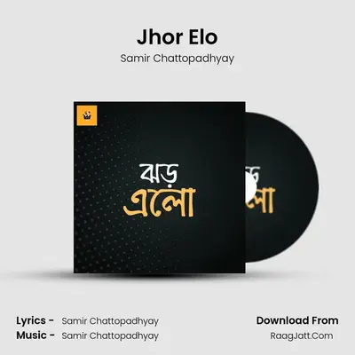 Jhor Elo MP3 Song by Samir Chattopadhyay Cover