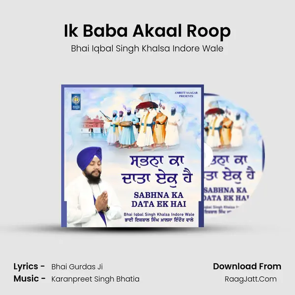 Ik Baba Akaal Roop MP3 Song by Bhai Iqbal Singh Khalsa Indore Wale Cover