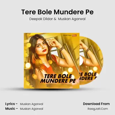 Tere Bole Mundere Pe MP3 Song by Deepak Dildar Cover
