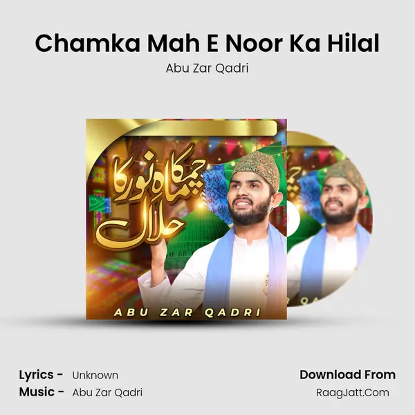 Chamka Mah E Noor Ka Hilal - Abu Zar Qadri