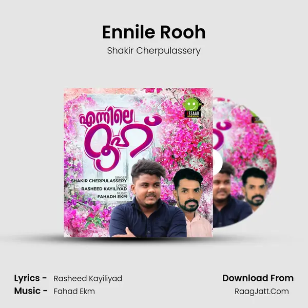 Ennile Rooh - Shakir Cherpulassery