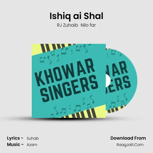 Ishiq ai Shal MP3 Song by RJ Zuhaib  Nilo far Cover
