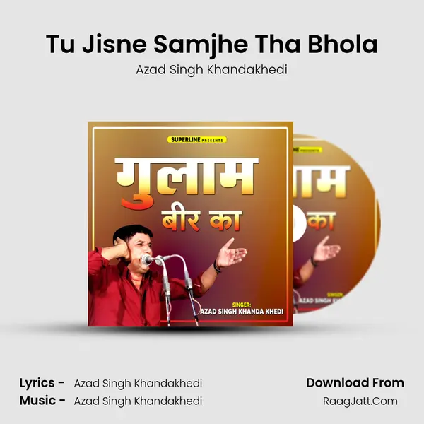 Tu Jisne Samjhe Tha Bhola MP3 Song by Azad Singh Khandakhedi Cover