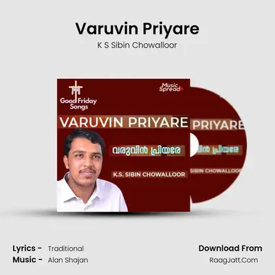 Varuvin Priyare - K S Sibin Chowalloor