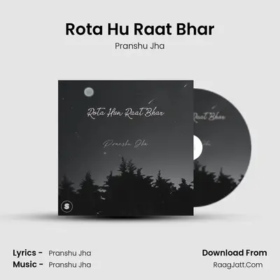 Rota Hu Raat Bhar mp3 song