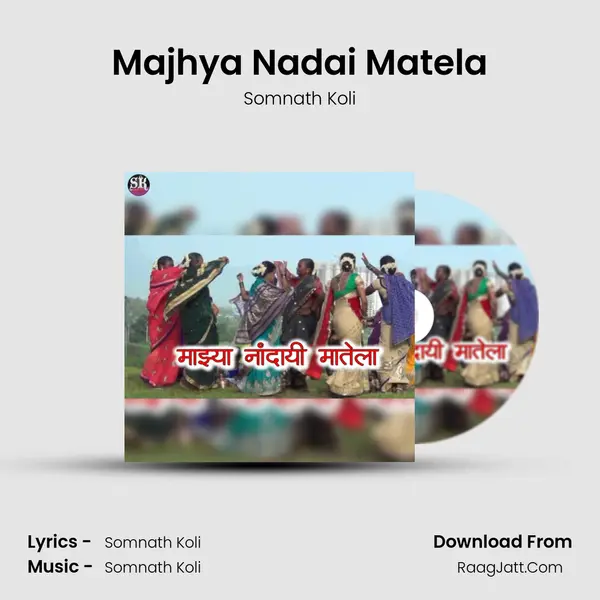 Majhya Nadai Matela - Somnath Koli