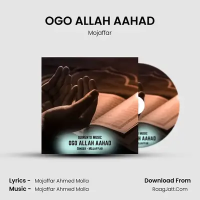 OGO ALLAH AAHAD MP3 Song by Mojaffar Cover