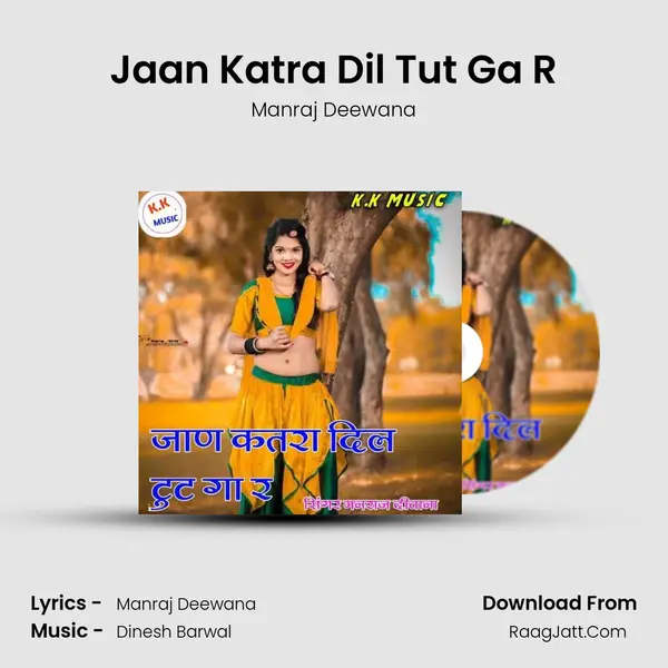 Jaan Katra Dil Tut Ga R - Manraj Deewana