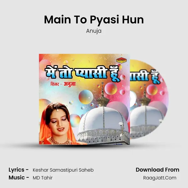 Main To Pyasi Hun - Anuja