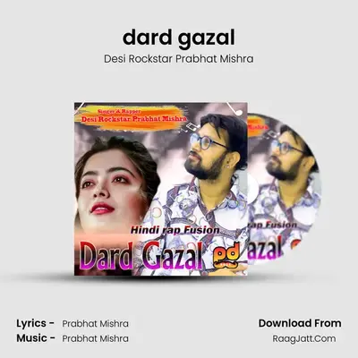 dard gazal MP3 Song by Desi Rockstar Prabhat Mishra Cover