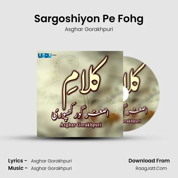 Sargoshiyon Pe Fohg MP3 Song by Asghar Gorakhpuri Cover