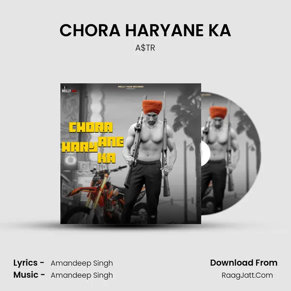 CHORA HARYANE KA - A$TR