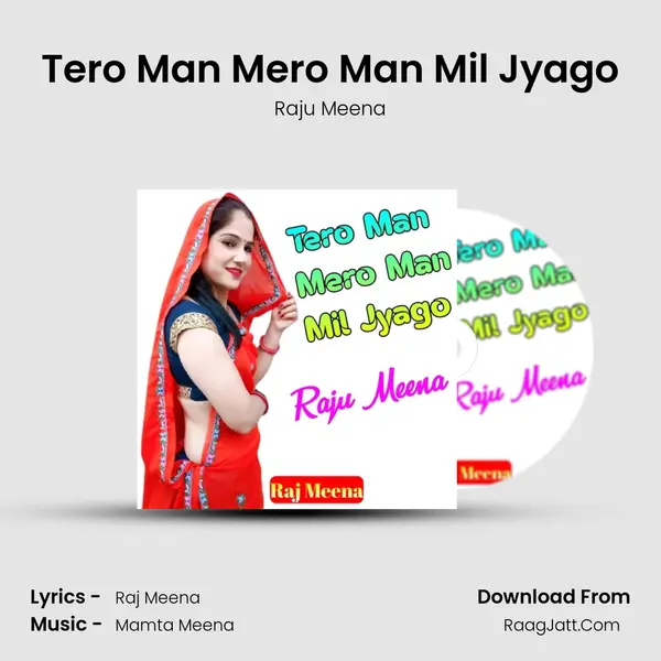 Tero Man Mero Man Mil Jyago MP3 Song by Raju Meena Cover