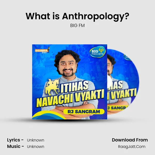 What is Anthropology? MP3 Song by BIG FM Cover